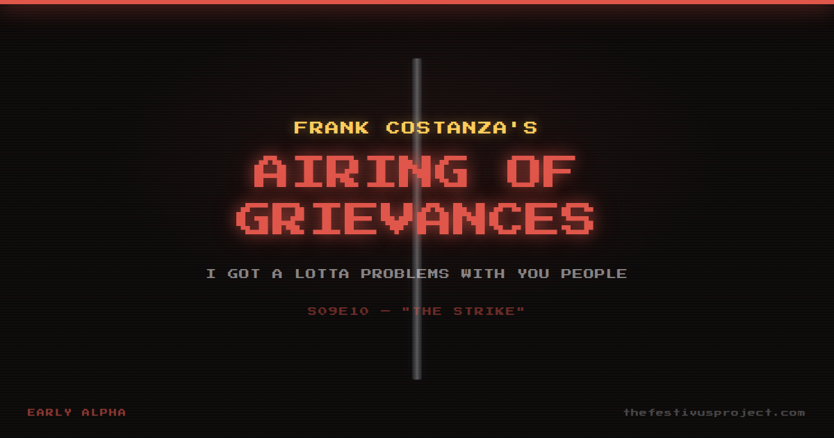 Frank Costanza's Airing of Grievances